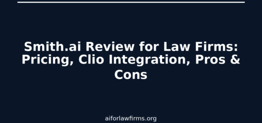 Smith.ai Review for Law Firms: Pricing, Clio Integration, Pros & Cons